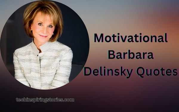 You are currently viewing Motivational Barbara Delinsky Quotes and Sayings