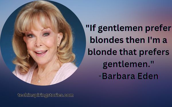 Inspirational Barbara Eden Quotes