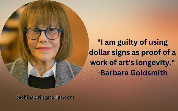 Inspirational Barbara Goldsmith Quotes