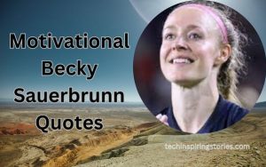 Read more about the article Motivational Becky Sauerbrunn Quotes and Sayings