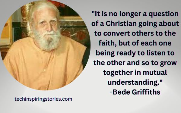 Inspirational Bede Griffiths Quotes