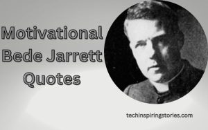 Read more about the article Motivational Bede Jarrett Quotes and Sayings