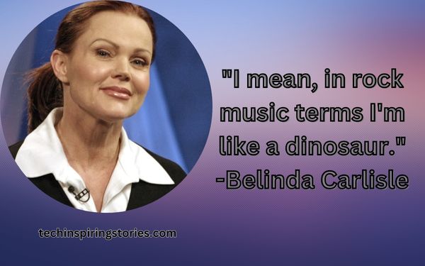 Inspirational Belinda Carlisle Quotes