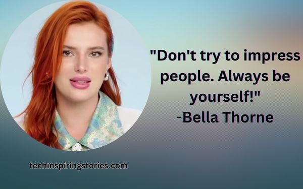 Inspirational Bella Thorne Quotes