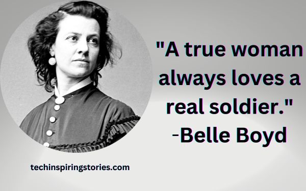 Inspirational Belle Boyd Quotes