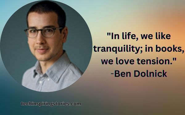 Inspirational Ben Dolnick Quotes