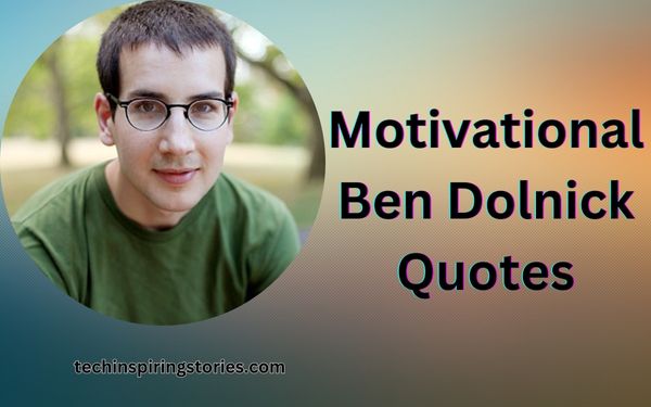 Read more about the article Motivational Ben Dolnick Quotes and Sayings