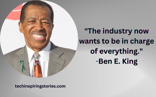 Inspirational Ben E. King Quotes