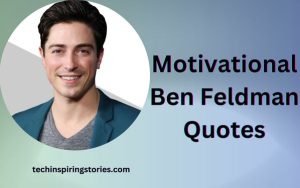 Read more about the article Motivational Ben Feldman Quotes and Sayings