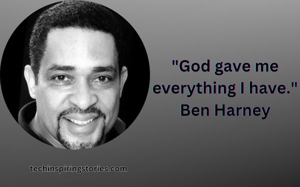 Inspirational Ben Harney Quotes