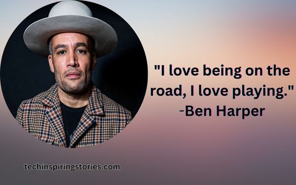 Inspirational Ben Harper Quotes