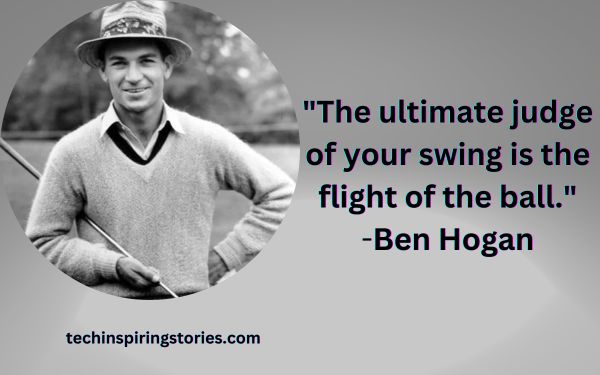 Inspirational Ben Hogan Quotes
