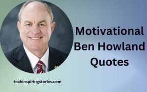 Read more about the article Motivational Ben Howland Quotes and Sayings